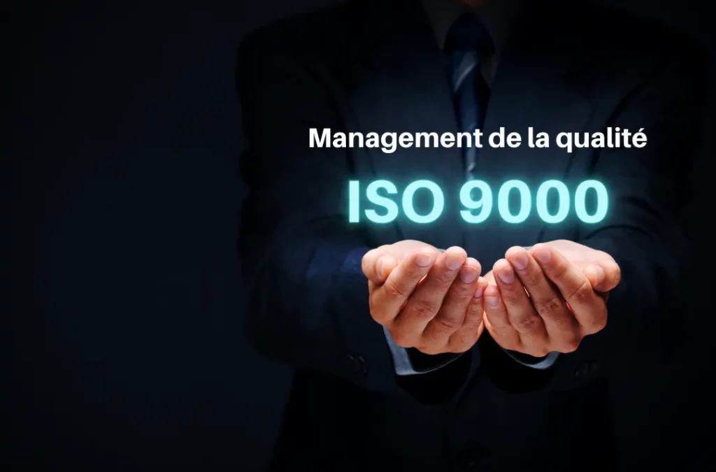 Comprendre la norme ISO 9000​